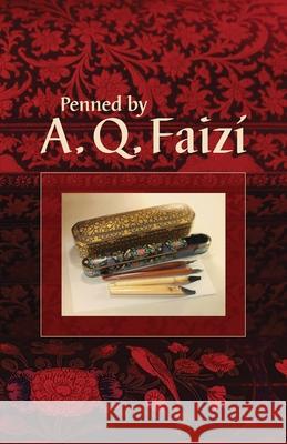 Penned by A. Q. Faizí Faizi, Abu'l-Qásim 9780853986379 George Ronald Publisher Ltd - książka