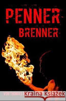 Pennerbrenner Thomas Reich 9781545437124 Createspace Independent Publishing Platform - książka