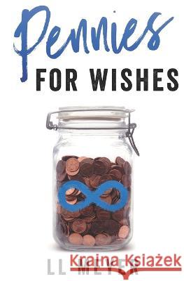 Pennies for Wishes LL Meyer   9780994092076 Library and Archives Canada - książka