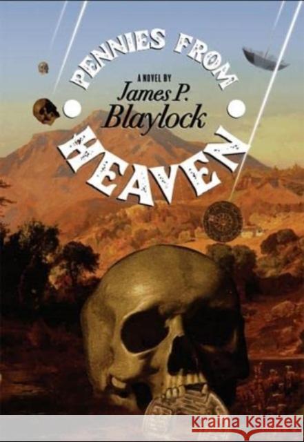 Pennies From Heaven James P. Blaylock 9781786368843 PS Publishing - książka