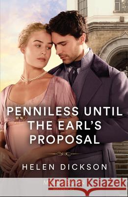 Penniless Until The Earl's Proposal Helen Dickson 9780263320886 HarperCollins Publishers - książka