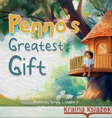 Penno's Greatest Gift: What Makes You Special Tommy L. Moore Camilla Martinez Bryony Simmonds 9781969210006 Lemon Sprout Press - książka