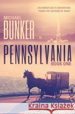 Pennsylvania 1 Michael Bunker 9781496024893 Createspace - książka