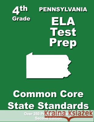Pennsylvania 4th Grade ELA Test Prep: Common Core Learning Standards Treasures, Teachers' 9781484120996 Createspace - książka