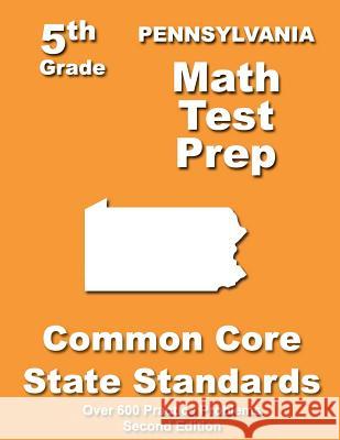 Pennsylvania 5th Grade Math Test Prep: Common Core Learning Standards Teachers' Treasures 9781491213155 Createspace - książka