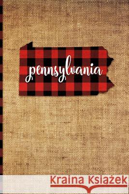 Pennsylvania: 6 X 9 108 Pages: Buffalo Plaid Pennsylvania State Silhouette Hand Lettering Cursive Script Design on Soft Matte Cover Print Frontier 9781726395373 Createspace Independent Publishing Platform - książka
