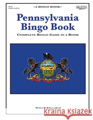 Pennsylvania Bingo Book: Complete Bingo Game In A Book Stark, Rebecca 9780873865319 January Productions, Incorporated - książka