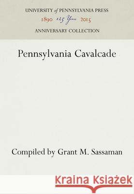 Pennsylvania Cavalcade Grant M. Sassaman 9781512805291 University of Pennsylvania Press - książka