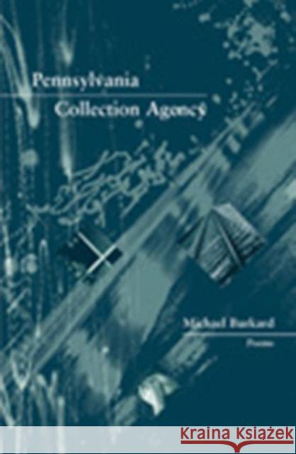 Pennsylvania Collection Agency Michael Burkard 9781930974005 Western Michigan University, New Issues Press - książka