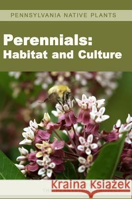 Pennsylvania Native Plants / Perennials: Habitat and Culture Geoffrey L. Mehl 9780615606415 Pennystone Books - książka