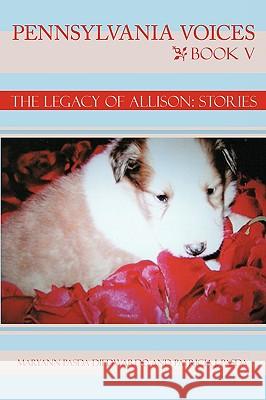 Pennsylvania Voices Book V: The Legacy of Allison: Stories Maryann Pasda Diedwardo 9781438943329 Authorhouse - książka