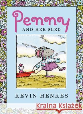 Penny and Her Sled Kevin Henkes Kevin Henkes 9780062934543 Greenwillow Books - książka