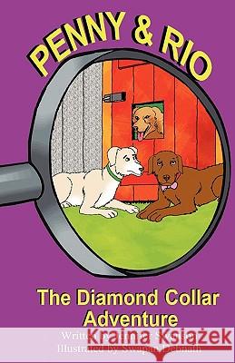 Penny and Rio: The Diamond Collar Adventure Jennifer Swanson Swapan Debnath 9781936352319 Mirror Publishing - książka