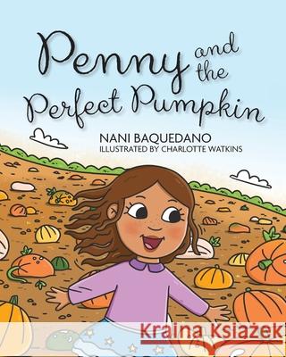 Penny and the Perfect Pumpkin Nani Baquedano 9781954614765 Warren Publishing, Inc - książka