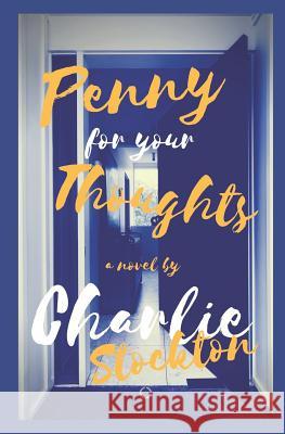Penny for Your Thoughts Charlie Stockton 9781795632157 Independently Published - książka