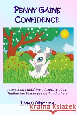 Penny Gains Confidence Lynn Miclea 9781536979992 Createspace Independent Publishing Platform - książka