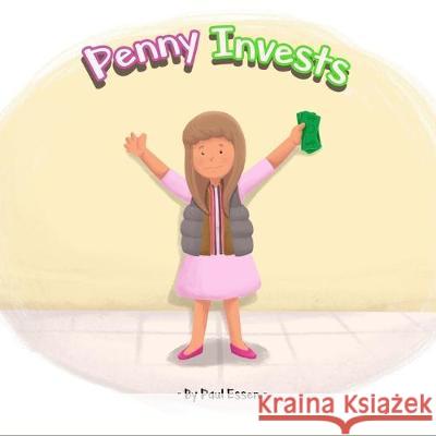 Penny Invests Paul Essen 9781701695795 Independently Published - książka