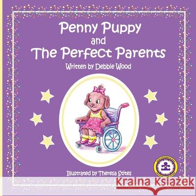 Penny Puppy and The Perfect Parents Wood, Debbie 9780692992616 Debra L. Wood - książka