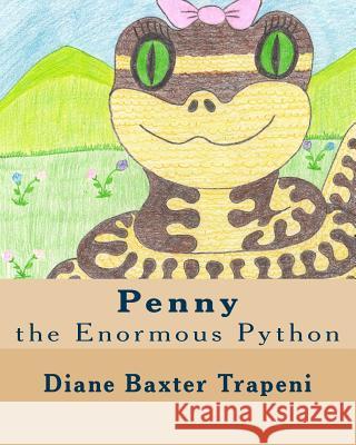 Penny the Enormous Python Diane Baxter Trapeni Kathleen Fox Kenneth Ston 9781987680744 Createspace Independent Publishing Platform - książka