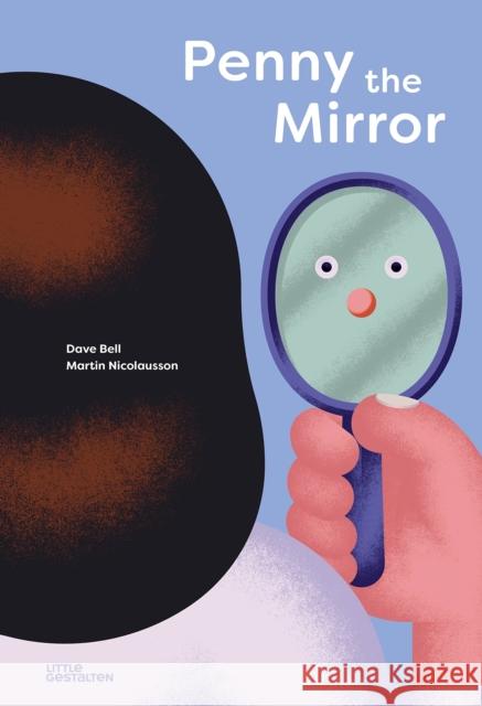 Penny the Mirror Bell, Dave 9783967047219 Little Gestalten - książka