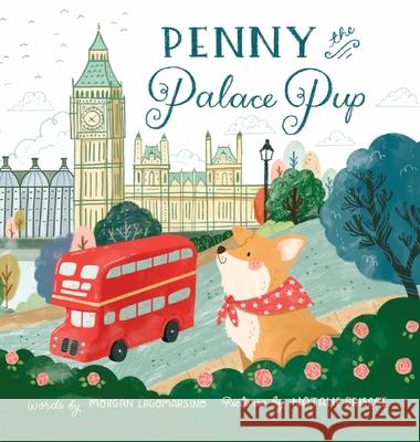 Penny the Palace Pup Morgan Lagomarsino Natalie Briscoe 9781736471302 Marvelous Press - książka