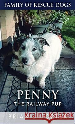 Penny The Railway Pup Brian L. Porter 9784867513064 Next Chapter - książka