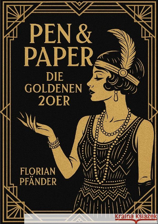 Pen&Paper: Die Goldenen 20er Pfänder, Florian 9783819790867 epubli - książka