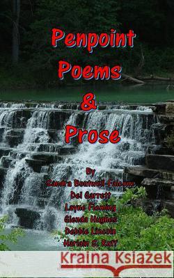 Penpoint Poems & Prose Del Garrett Debbie Lincoln Sandra Bothwell-Falcone 9781985033344 Createspace Independent Publishing Platform - książka