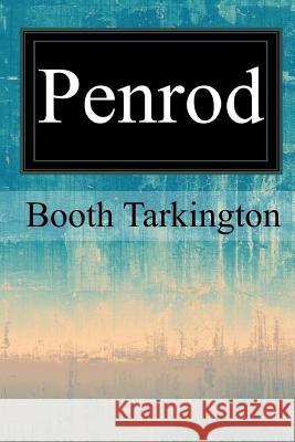 Penrod Booth Tarkington 9781547271887 Createspace Independent Publishing Platform - książka