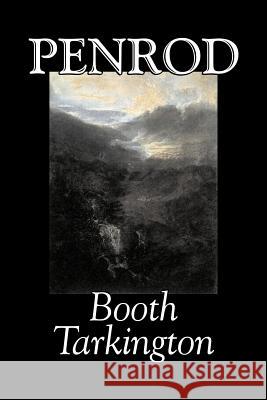 Penrod by Booth Tarkington, Fiction, Political, Literary, Classics Booth Tarkington 9781603122085 Aegypan - książka