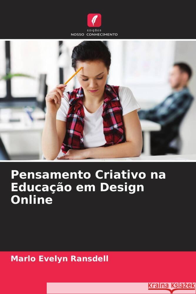 Pensamento Criativo na Educação em Design Online Ransdell, Marlo Evelyn 9786205116449 Edições Nosso Conhecimento - książka