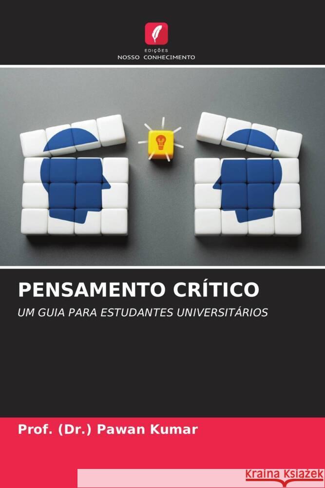 Pensamento Cr?tico Prof (Dr ). Pawan Kumar 9786207138470 Edicoes Nosso Conhecimento - książka