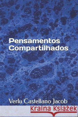 Pensamentos Compartilhados Verlu Castellano Jacob Verlu Castellano Jacob 9781695861176 Independently Published - książka