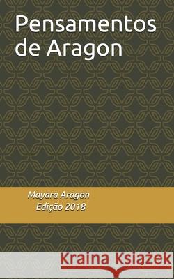Pensamentos de Aragon Aragon Santana Mayara Caroline Aragon Santana 9798650947011 Independently published - książka