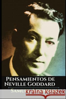 Pensamientos de Neville Goddard Samuel Atkinson 9798479891069 Independently Published - książka