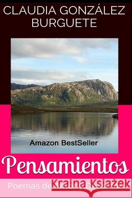 Pensamientos: Poemas de Amor y Desamor Claudia Gonzale C. Gonzale 9781514867884 Createspace - książka