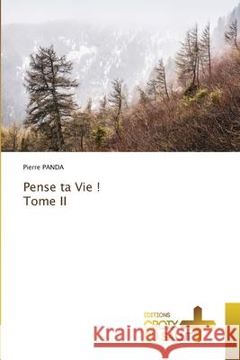 Pense ta Vie ! Tome II PANDA, Pierre 9786206171188 Éditions Croix du Salut - książka