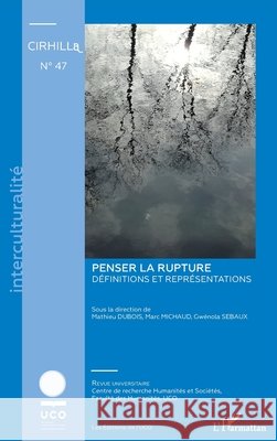 Penser la rupture: D?finitions et repr?sentations Na                                       9782343226170 Editions L'Harmattan - książka