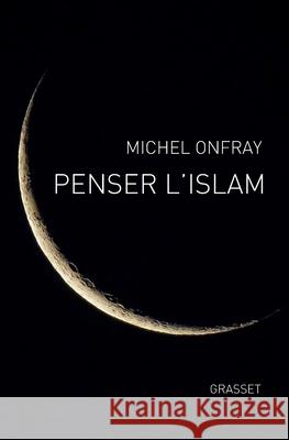 Penser l'islam Onfray, Michel 9782246859499 Grasset - książka