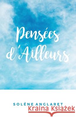 Pensées d'Ailleurs Solene Anglaret 9780648243267 Bebeyondborders - książka