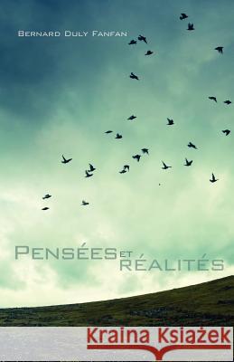 Pensées et réalités Bernard Duly Fanfan 9781622306404 Xulon Press - książka