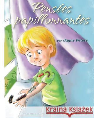 Pensées papillonnantes Peters, Jayne E. 9780992114435 Puddle Duck Publishing - książka