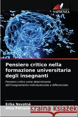 Pensiero critico nella formazione universitaria degli insegnanti Novotn Alica Petrasov 9786203675757 Edizioni Sapienza - książka