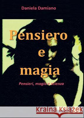 Pensiero E Magia Daniela Damiano 9788891190284 Youcanprint Self-Publishing - książka