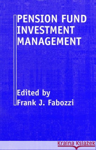 Pension Fund Investment Management Frank J. Fabozzi 9781883249267 John Wiley & Sons - książka