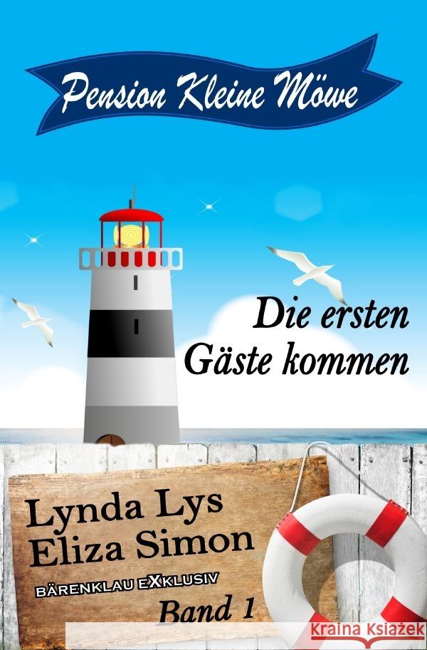 Pension Kleine Möwe Band 1: Die ersten Gäste kommen Lys, Lynda, Simon, Eliza 9783757533779 epubli - książka