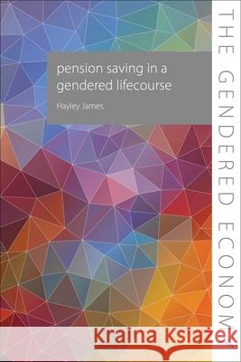 Pension Saving in a Gendered Lifecourse Hayley James 9781788218498 Agenda Publishing - książka