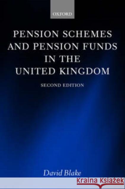 Pension Schemes and Pension Funds in the United Kingdom David Blake 9780199243532 Oxford University Press, USA - książka