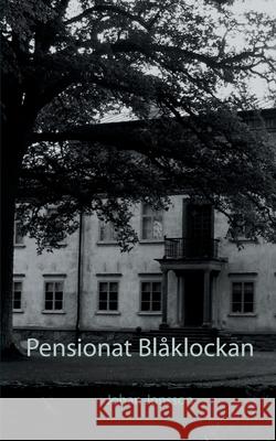 Pensionat Blåklockan Johan Jonsson 9789180076906 Books on Demand - książka