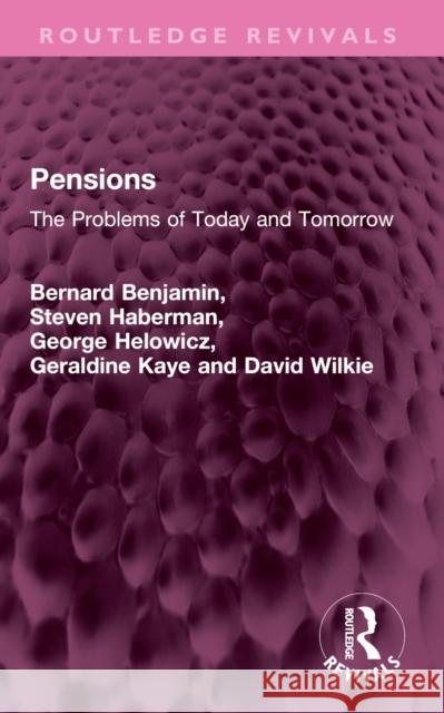 Pensions: The Problems of Today and Tomorrow David Wilkie 9781032743035 Routledge - książka